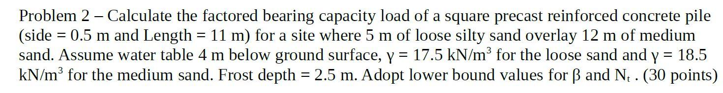 Solved = Problem 2 - Calculate the factored bearing capacity | Chegg.com