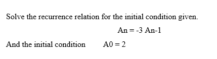 Solved Solve the recurrence relation for the initial | Chegg.com