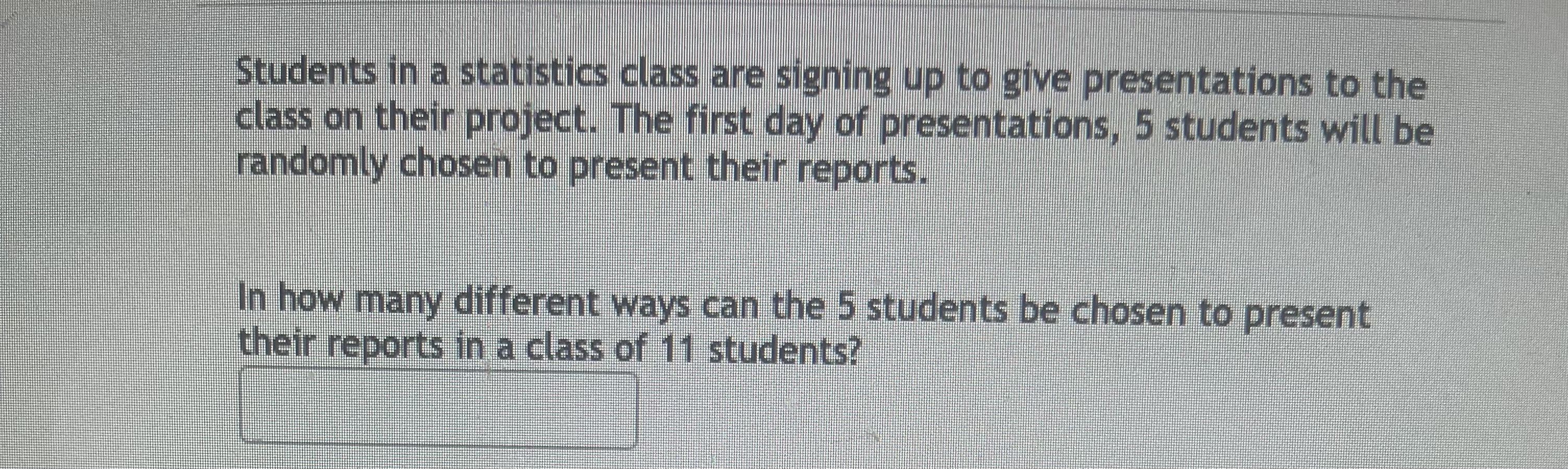 Solved Students in a statistics class are signing up to give | Chegg.com