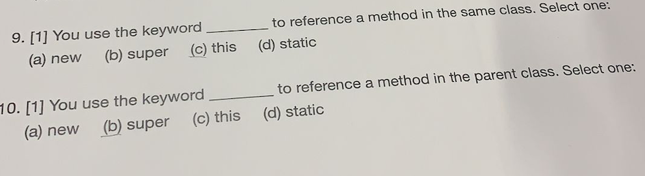 Solved 9. [1] You Use The Keyword (a) New (b) Super To | Chegg.com