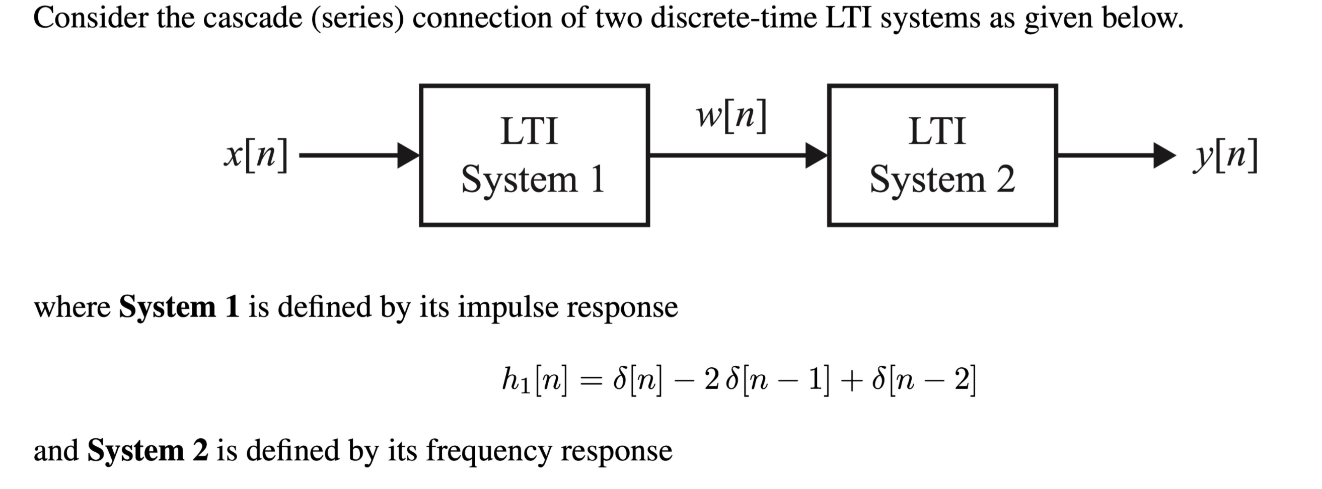 Solved Consider the cascade (series) connection of two