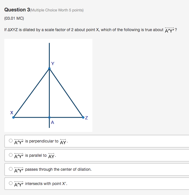 Solved If ΔXYZ Is Dilated By A Scale Factor Of 2 About Point | Chegg.com