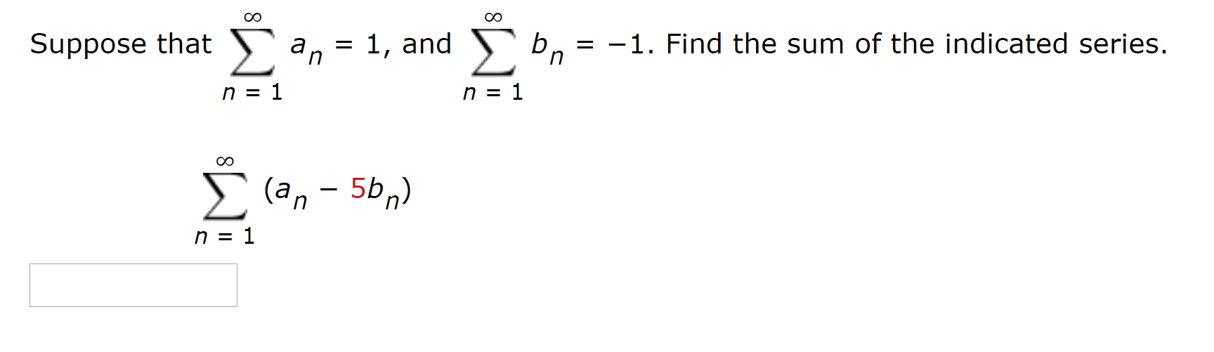 Solved Suppose that and bn = -1. Find the sum of the | Chegg.com