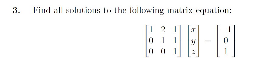 Solved 3. Find all solutions to the following matrix | Chegg.com