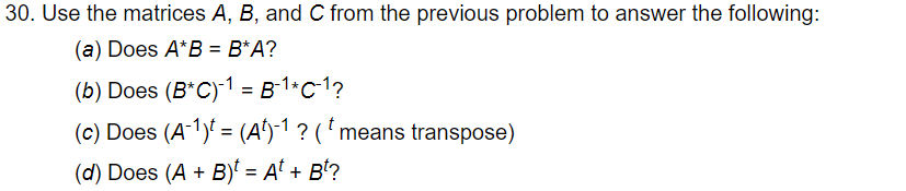 30. Use The Matrices A, B, And C From The Previous | Chegg.com