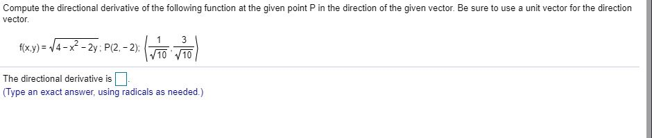 Solved Compute The Directional Derivative Of The Followin