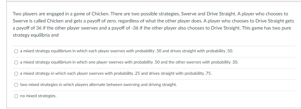 Solved Two players are engaged in a game of Chicken. There | Chegg.com