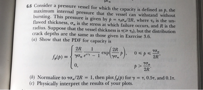 6.6 Consider a pressure vessel for which the capacity | Chegg.com