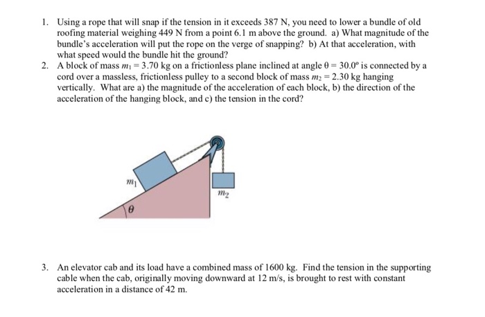 Solved 1. Using a rope that will snap if the tension in it | Chegg.com