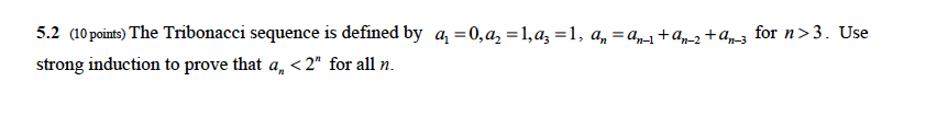 Solved 5.2 (10 points) The Tribonacci sequence is defined by | Chegg.com