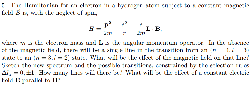 Solved 5. The Hamiltonian for an electron in a hydrogen atom | Chegg.com