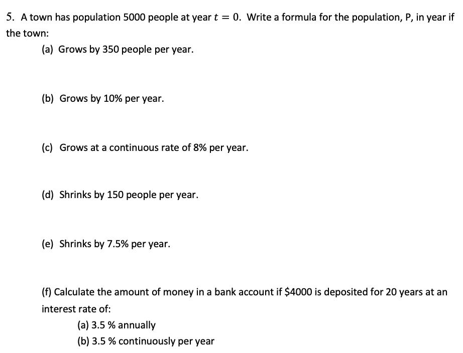 Solved 5. A town has population 5000 people at year t = 0.