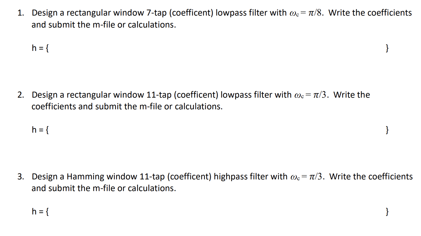 Solved 1. Design a rectangular window 7-tap (coefficent) | Chegg.com