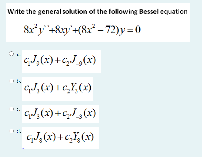 Solved Write The General Solution Of The Following Bessel Chegg Com