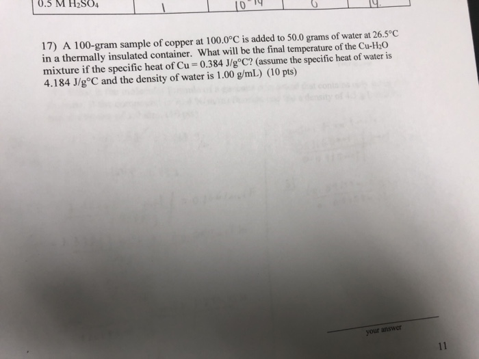 Solved .5 M H2O4 17) A 100-gram sample of copper at 100.0°C | Chegg.com