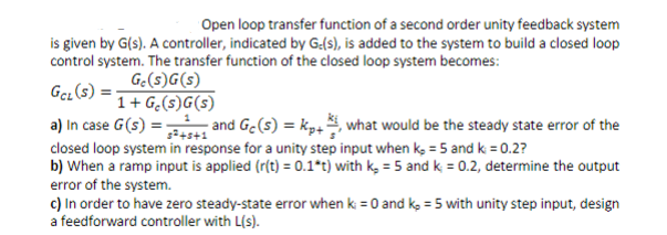 Solved Open loop transfer function of a second order unity | Chegg.com