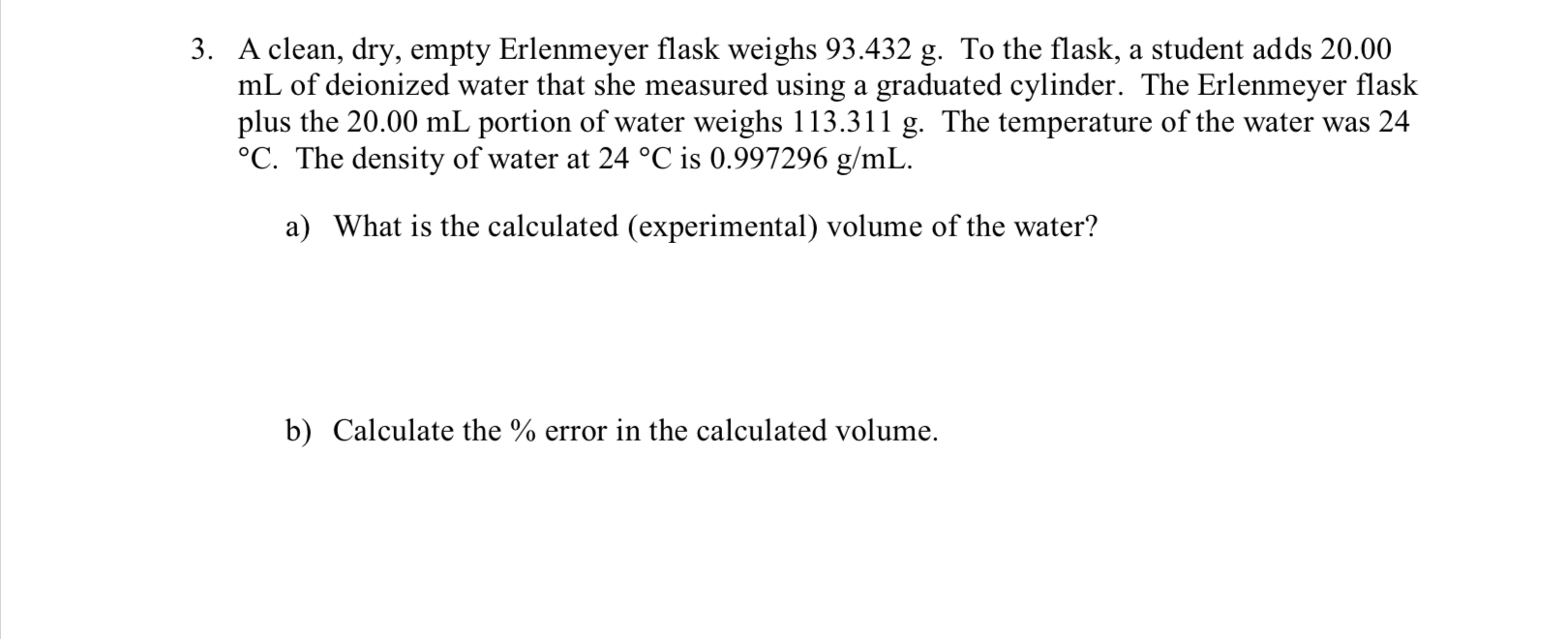 Solved A clean, dry, empty Erlenmeyer flask weighs 93.432 g.
