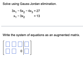 Solved Solve Using Gauss-Jordan Elimination. | Chegg.com