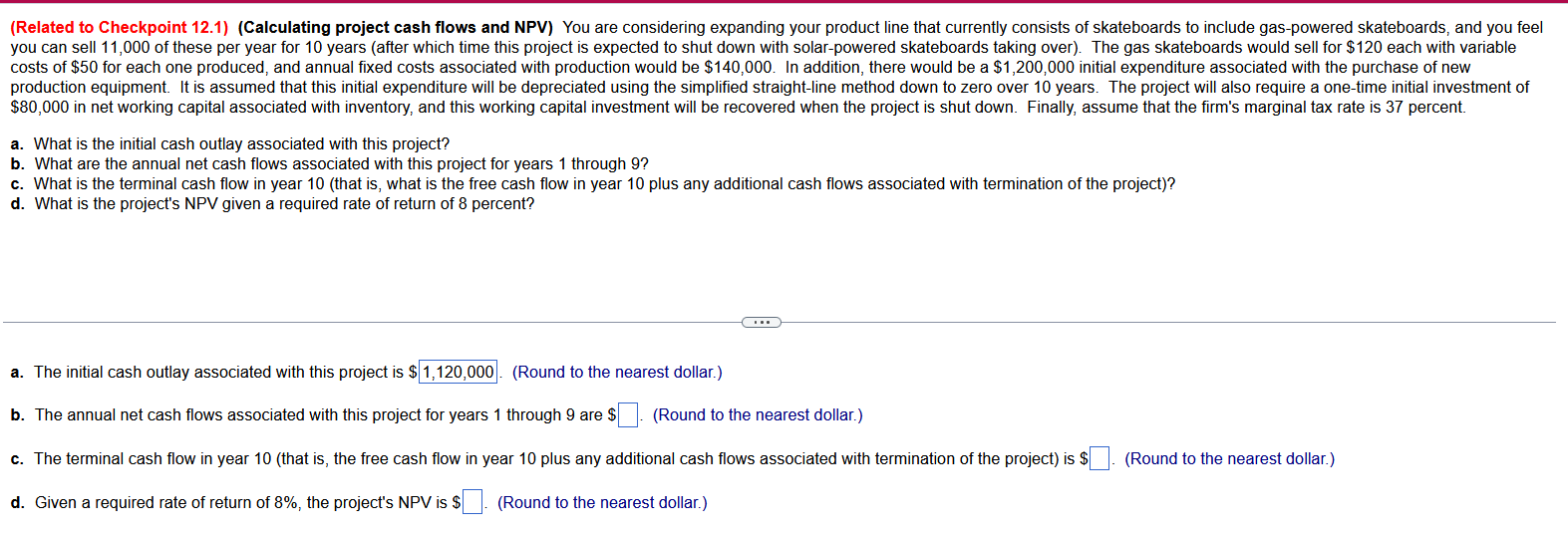 Solved a. What is the initial cash outlay associated with | Chegg.com