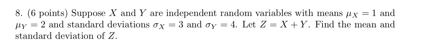 Solved 8 6 Points Suppose X And Y Are Independent