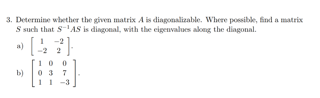 Solved 3. Determine whether the given matrix A is | Chegg.com