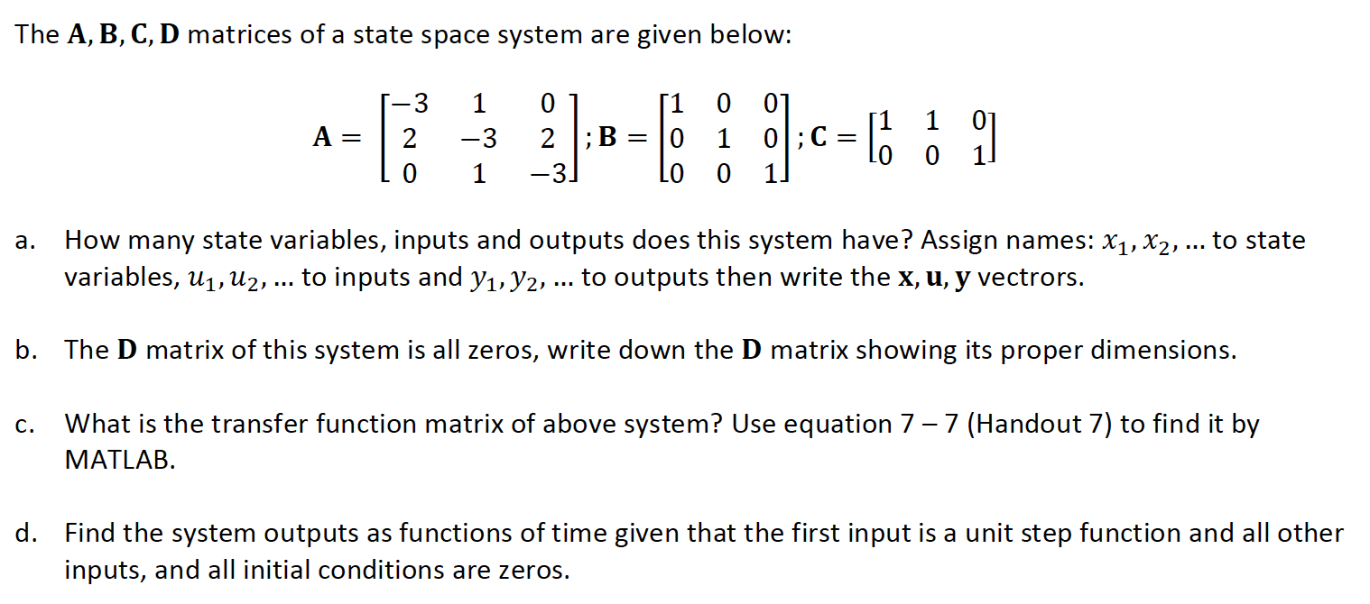 Solved The A, B, C, D Matrices Of A State Space System Are | Chegg.com