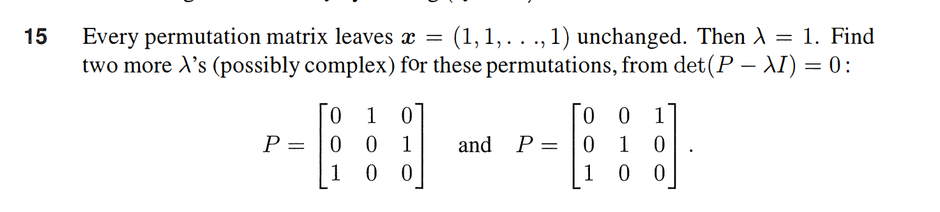 Solved 15 Every permutation matrix leaves x = (1,1,...,1) | Chegg.com