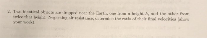 Solved 2. Two identical objects are dropped near the Earth, | Chegg.com