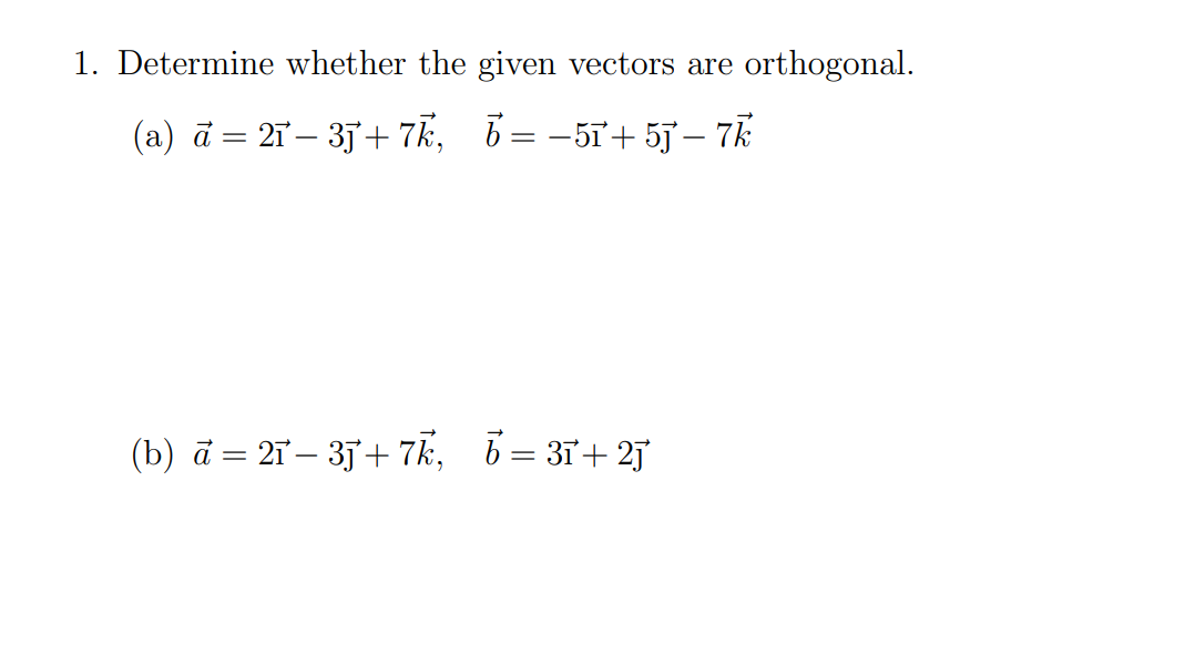 Solved 1. Determine whether the given vectors are | Chegg.com