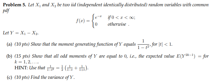 Solved ::-* Problem 5. Let X and X, be two iid (independent | Chegg.com