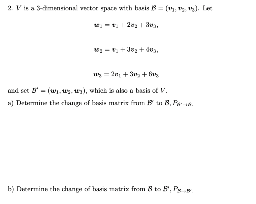 Solved 2. V Is A 3-dimensional Vector Space With Basis B = | Chegg.com