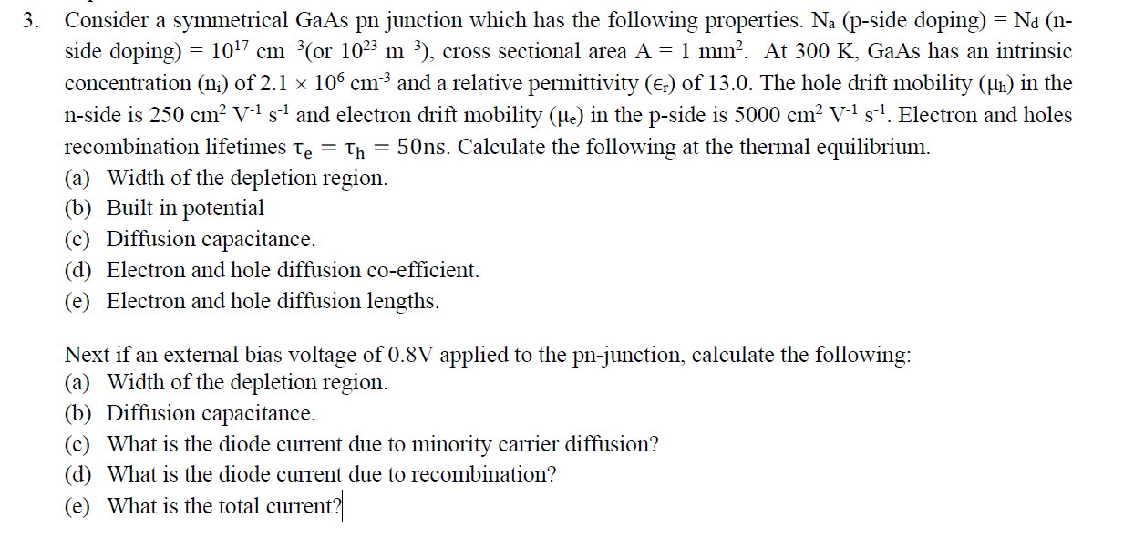Solved = = 3. Consider a symmetrical GaAs pn junction which | Chegg.com