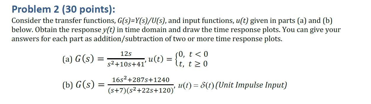 Solved Problem 2 (30 points): Consider the transfer | Chegg.com