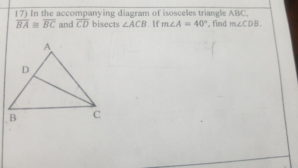 Solved 17) In The Accompanying Diagram Of Isosceles Triangle | Chegg.com