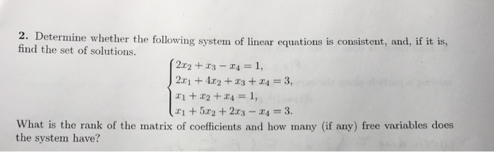 Solved 2. Determine whether the following system of linear | Chegg.com