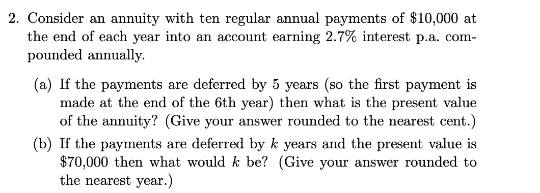 Solved 2. Consider an annuity with ten regular annual | Chegg.com