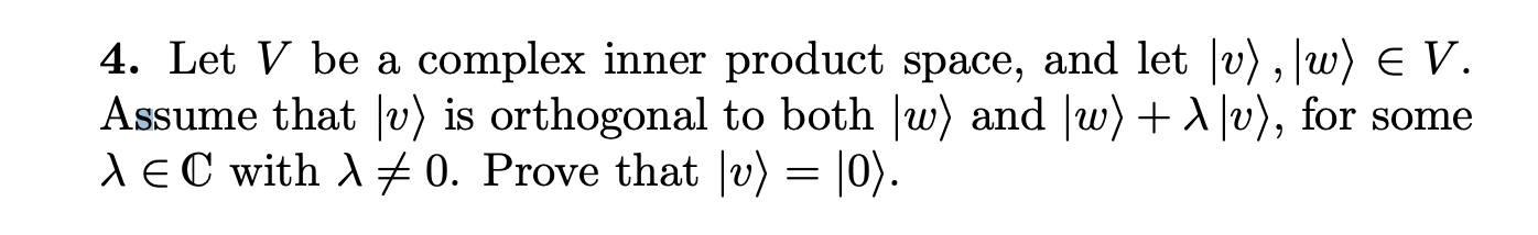 Solved 4. Let V be a complex inner product space, and let | Chegg.com
