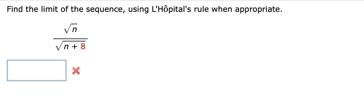 Solved Find The Limit Of The Sequence, Using L'Hôpital's | Chegg.com