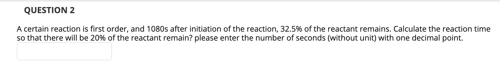 Solved QUESTION 2 A certain reaction is first order, and | Chegg.com