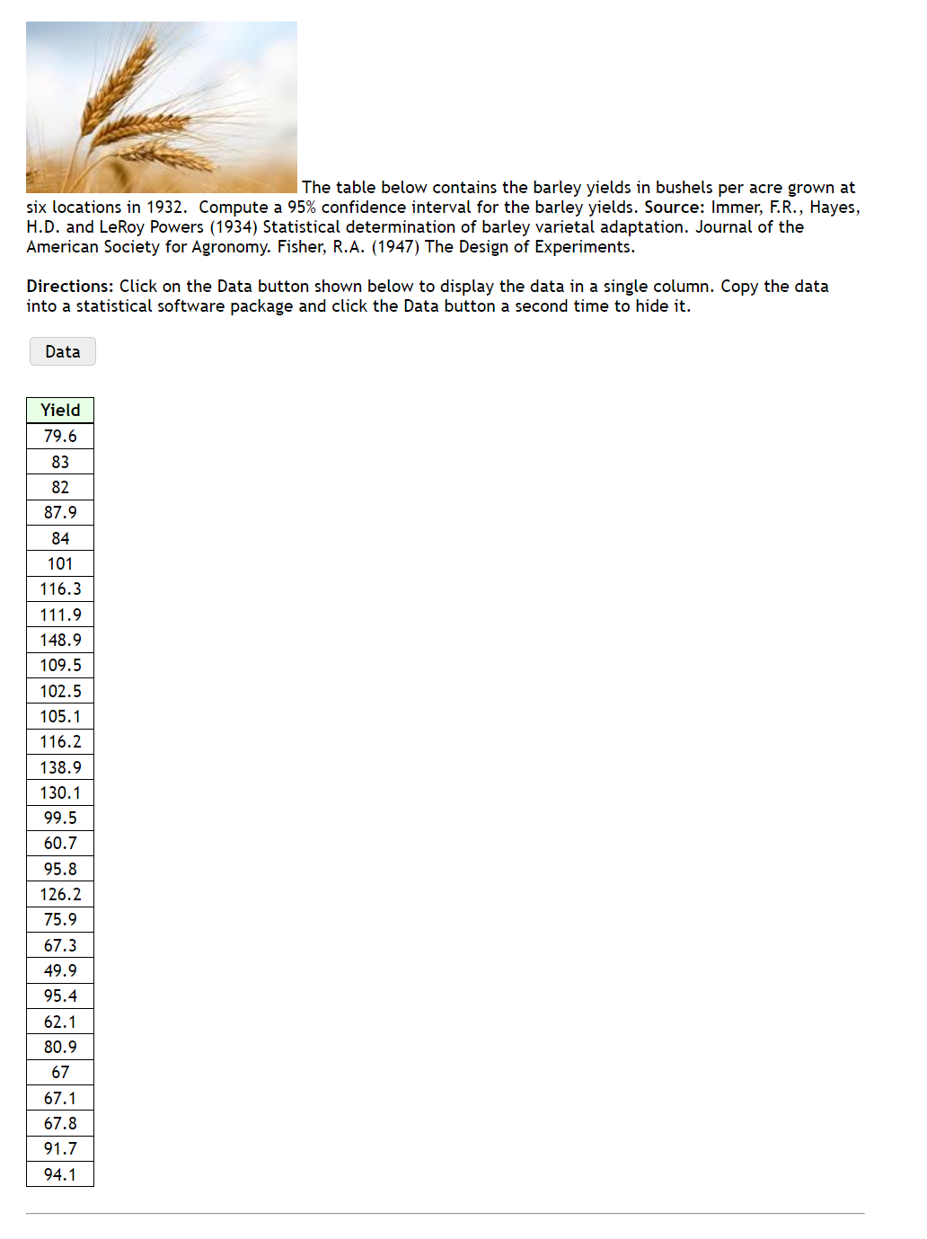 Solved The table below contains the barley yields in bushels
