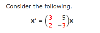 Solved a) Express the general solution of the given system | Chegg.com