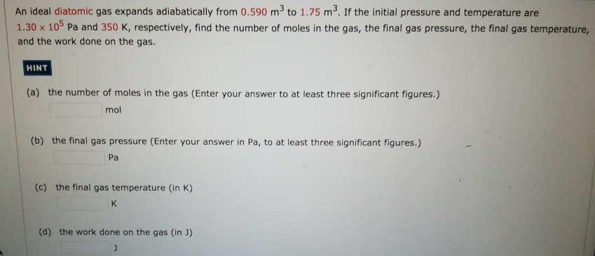 Solved An Ideal Diatomic Gas Expands Adiabatically From | Chegg.com