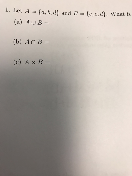 Solved Let A = {a, B, D} And B = {e, C, D}. What Is (a) A | Chegg.com