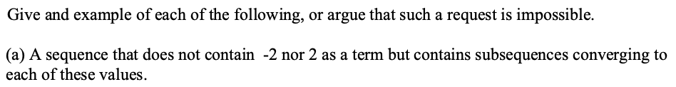 Solved Give and example of each of the following, or argue | Chegg.com