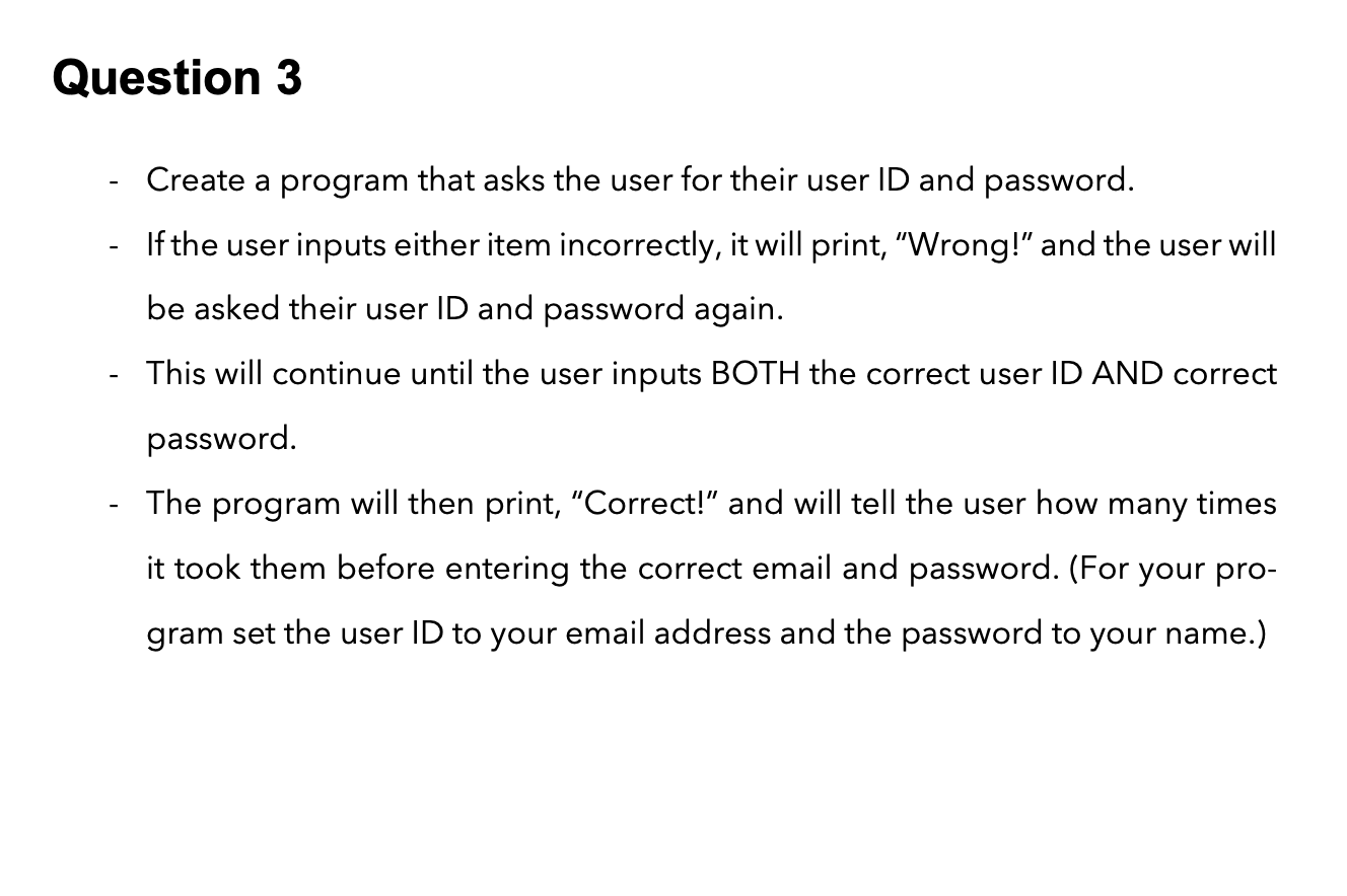 Solved Question 3 Create a program that asks the user for | Chegg.com