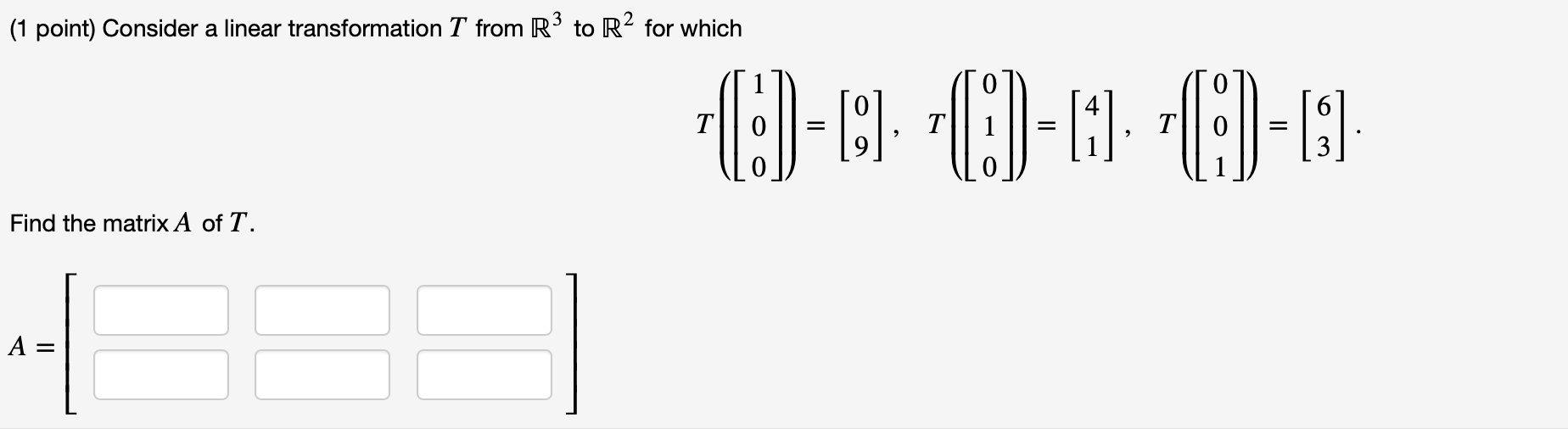 Solved (1 Point) Consider A Linear Transformation T From R3 | Chegg.com