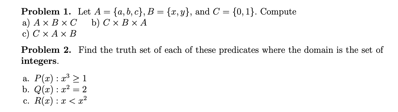 Solved Problem 1. Let A = {a,b,c}, B = {x,y), And C = {0,1}. | Chegg.com