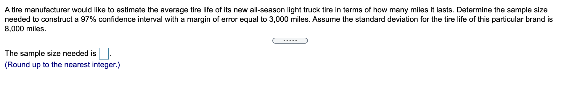 Solved A tire manufacturer would like to estimate the | Chegg.com