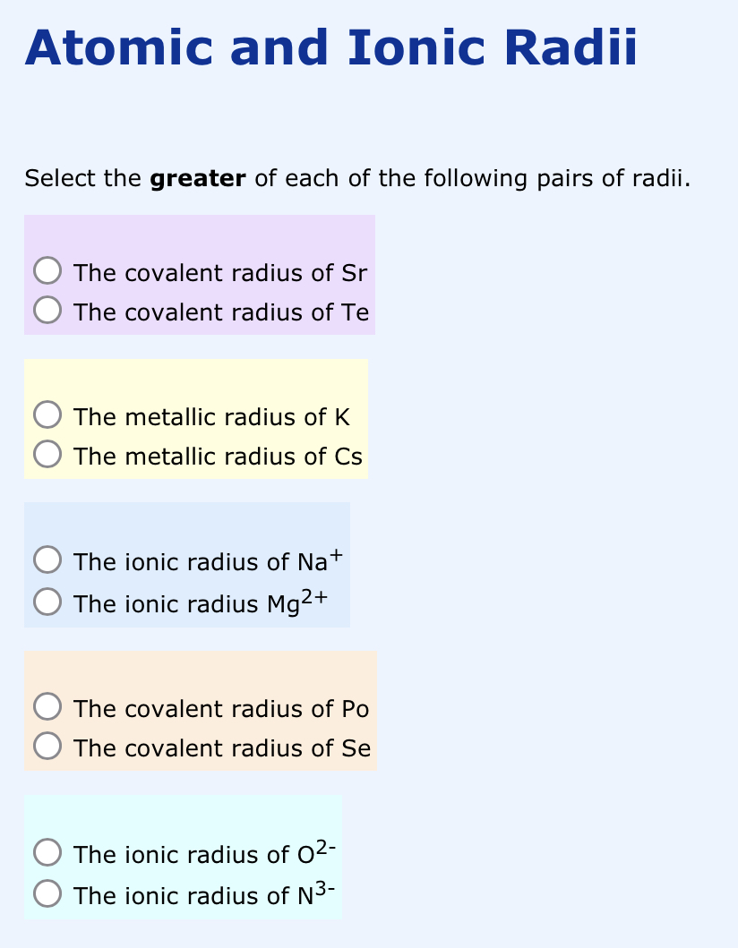 Solved Atomic and Ionic RadiiSelect the greater of each of | Chegg.com