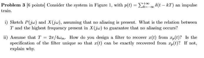Solved Problem 3 (6 points) Consider the system in Figure 1, | Chegg.com
